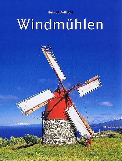 Windmühlen by Helmt Dollhopf